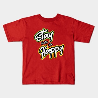 Stay Positive And Be Happy Kids T-Shirt